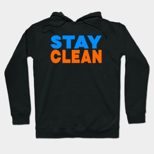 Stay clean Hoodie